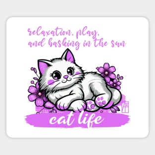 Cat life - relaxation, play, and basking in the sun - I Love my cat - 2 Magnet